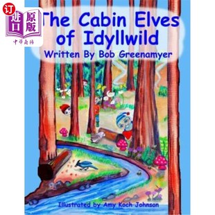 海外直订The Cabin Elves of Idyllwild 爱德怀的小屋精灵