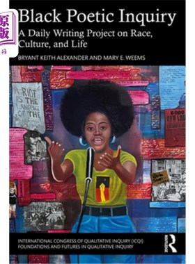 海外直订Black Poetic Inquiry: A Daily Writing Project on Race, Culture, and Life 黑人诗歌探究：一个关于种族、文化和
