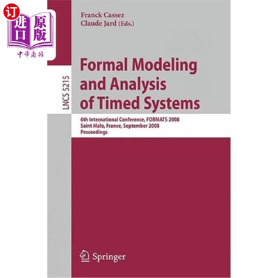 海外直订Formal Modeling and Analysis of Timed Systems: 6th International Conference, FOR