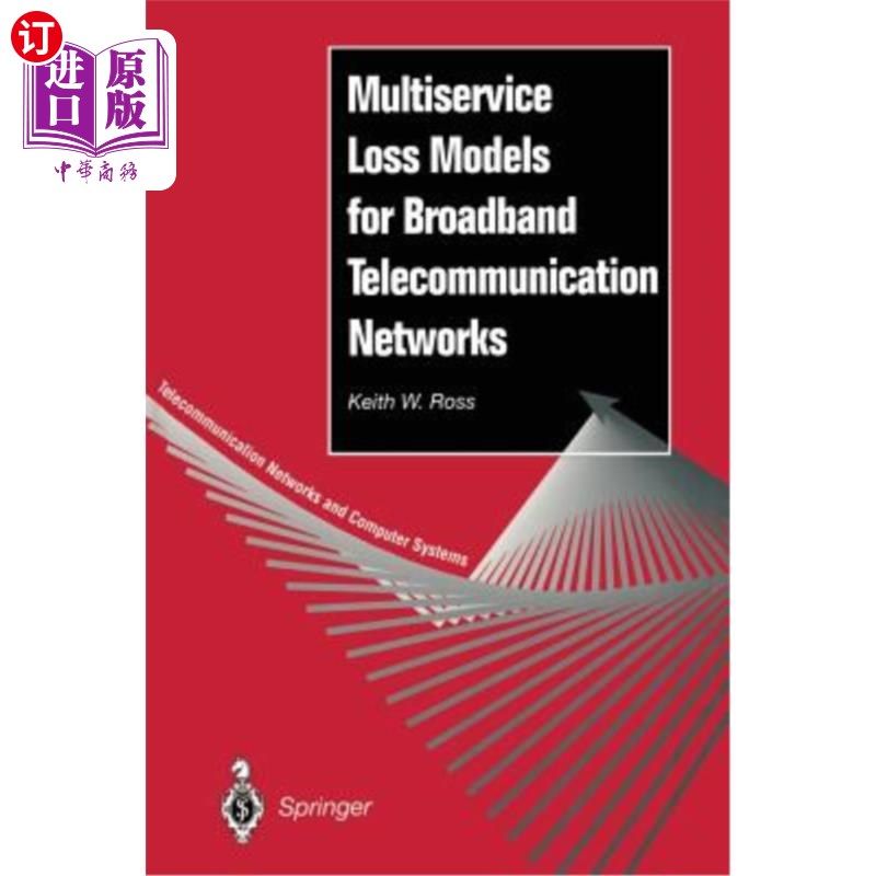 海外直订Multiservice Loss Models for Broadband Telecommunication Networks 宽带电信的多业务损失模型