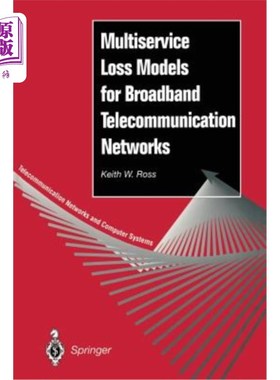海外直订Multiservice Loss Models for Broadband Telecommunication Networks 宽带电信的多业务损失模型