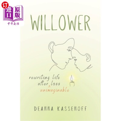 海外直订Willower: Rewriting Life After Unimaginable Loss 威洛尔：在难以想象的损失之后重写生活