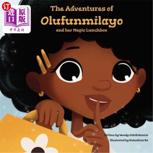 海外直订The Adventures of Olufunmilayo and Her Magic Lunchbox 《奥鲁芬米拉约的冒险记》和她的魔法午餐盒