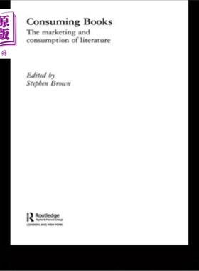 海外直订Consuming Books: The Marketing and Consumption of Literature 消费图书:文学的营销与消费