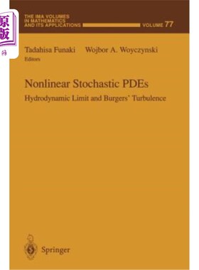 海外直订Nonlinear Stochastic Pdes: Hydrodynamic Limit and Burgers' Turbulence 非线性随机偏微分方程:水动力极限和伯格