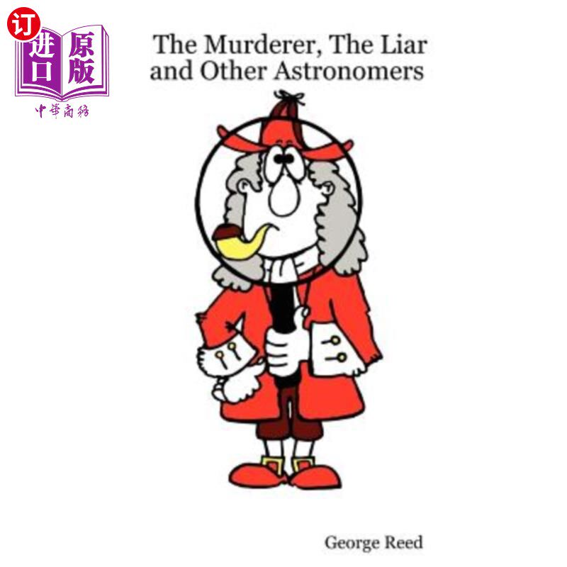 海外直订The Murderer, The Liar and Other Astronomers 凶手,说谎者和其他天文学家