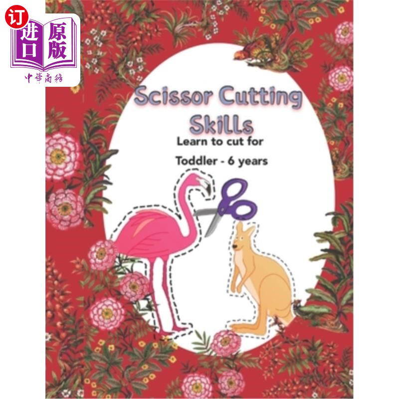 海外直订Scissor Cutting Skills: Learn to cut for toddlers through 6 years old 剪刀切割技能:学习切割幼儿到6岁