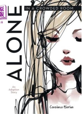 海外直订Alone in a Crowded Room: An Adoption Story 一个人在拥挤的房间里：领养故事
