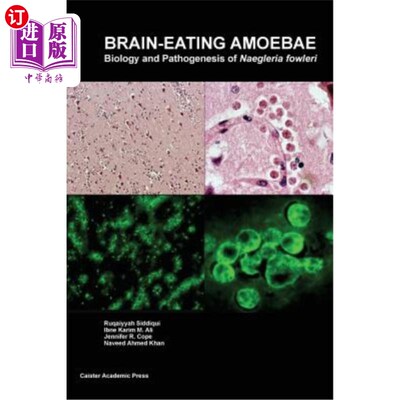 海外直订医药图书Brain-eating Amoebae: Biology and Pathogenesis of Naegleria fowleri 福氏耐格里亚食脑变形虫的生物学