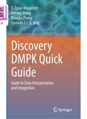 海外直订医药图书Discovery Dmpk Quick Guide: Guide to Data Interpretation and Integration 发现Dmpk快速指南:数据解释