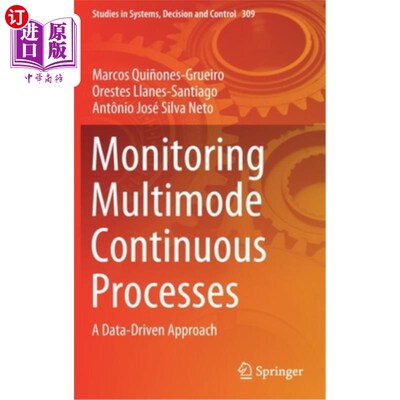 海外直订Monitoring Multimode Continuous Processes: A Data-Driven Approach 监测多模式连续过程:数据驱动的方法