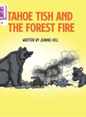 海外直订Tahoe Tish and the Forest Fire: a Lake Tahoe Black Bear's story 太浩熊和森林大火：一只太浩湖黑熊的故事