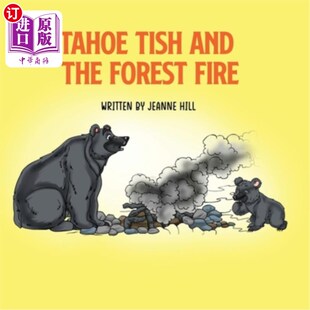 海外直订Tahoe Tish and the Forest Fire: a Lake Tahoe Black Bear's story 太浩熊和森林大火：一只太浩湖黑熊的故事