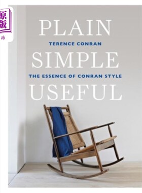 海外直订Plain Simple Useful: The Essence of Conran Style 简单实用:康兰风格的精髓