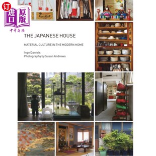 海外直订The Japanese House: Material Culture in the Modern Home 日本住宅:现代家居中的物质文化