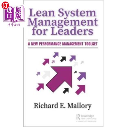 海外直订Lean System Management for Leaders: A New Performance Management Toolset 领导者精益系统管理：一种新的绩效管
