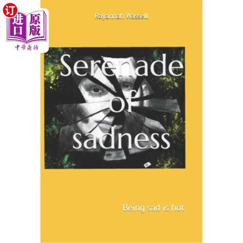 海外直订Serenade of sadness: Being sad is hot 悲伤小夜曲：悲伤是热的