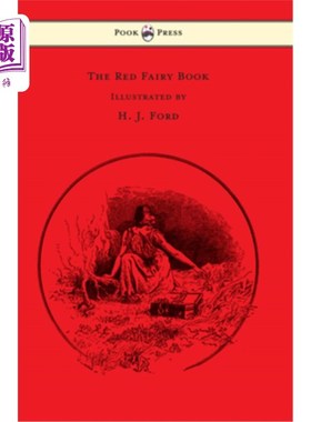 海外直订The Red Fairy Book - Illustrated by H. J. Ford and Lancelot Speed 红色仙女书-插图H. J.福特
