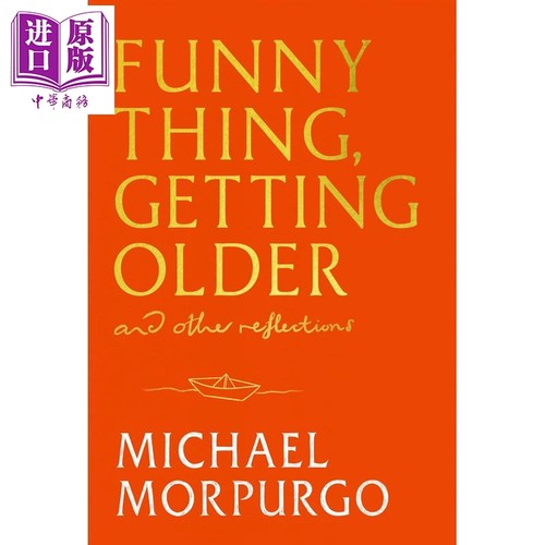 变老真奇妙 变老的趣事 人生感悟 Funny Thing Getting Older 英文原版 Michael Morpurgo【中商原版】