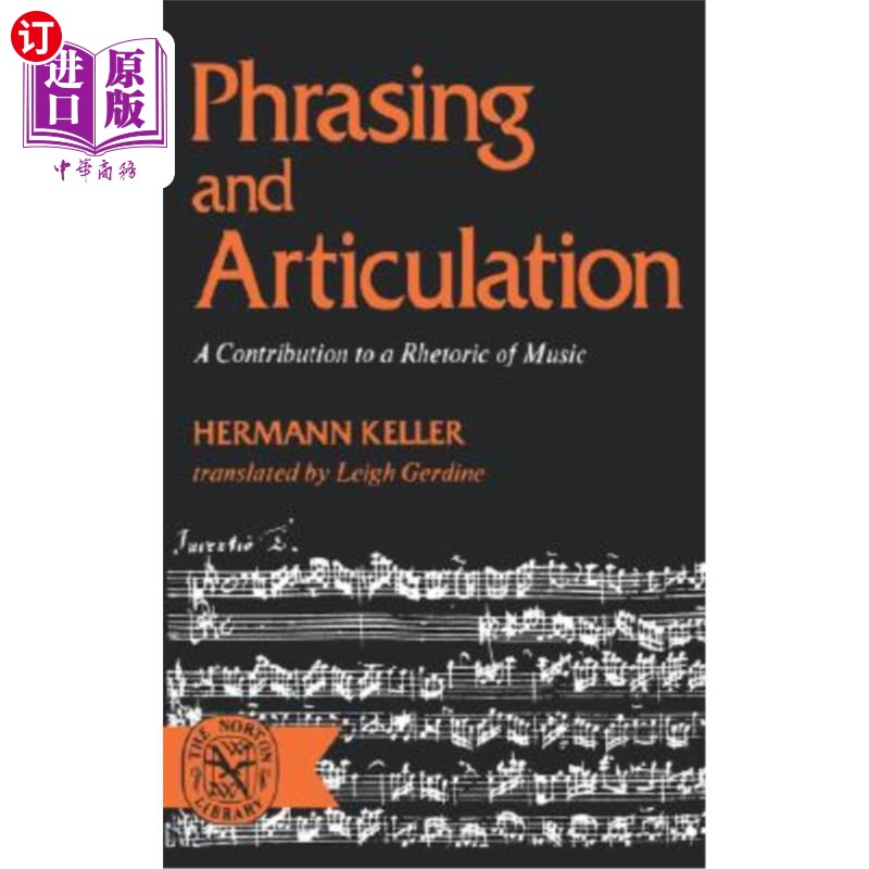 海外直订Phrasing and Articulation: A Contribution to a Rhetoric of Music措辞和发音：对音乐修辞的贡献-封面