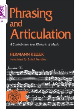 海外直订Phrasing and Articulation: A Contribution to a Rhetoric of Music 措辞和发音：对音乐修辞的贡献