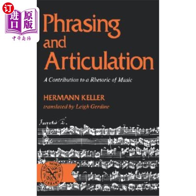 海外直订Phrasing and Articulation: A Contribution to a Rhetoric of Music 措辞和发音：对音乐修辞的贡献