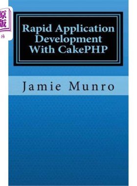 海外直订Rapid Application Development With CakePHP 用CakePHP快速开发应用程序
