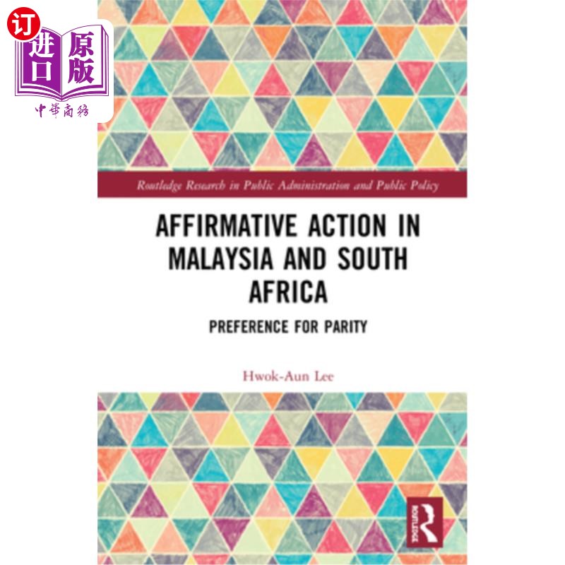 海外直订Affirmative Action in Malaysia and South Africa: Preference for Parity 马来西亚和南非的平权行动:平等偏好