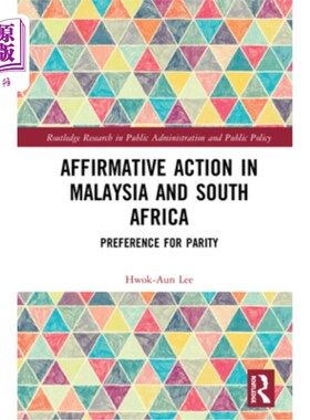 海外直订Affirmative Action in Malaysia and South Africa: Preference for Parity 马来西亚和南非的平权行动:平等偏好
