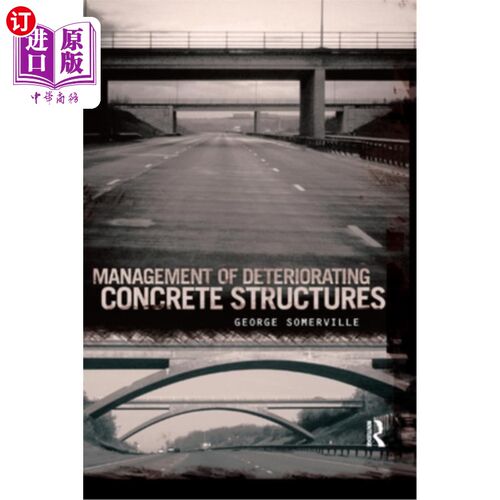 海外直订Management of Deteriorating Concrete Structures 恶化混凝土结构的管理