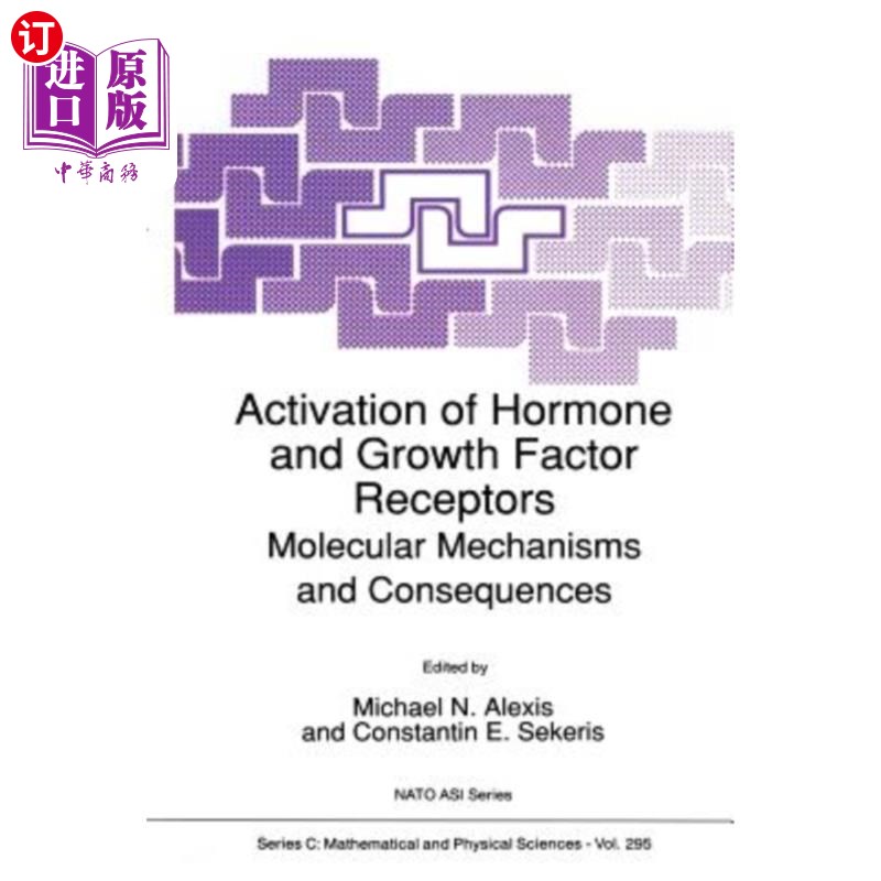 海外直订Activation of Hormone and Growth Factor Receptors: Molecular Mechanisms and Cons 激素和生长因子受体的激活: