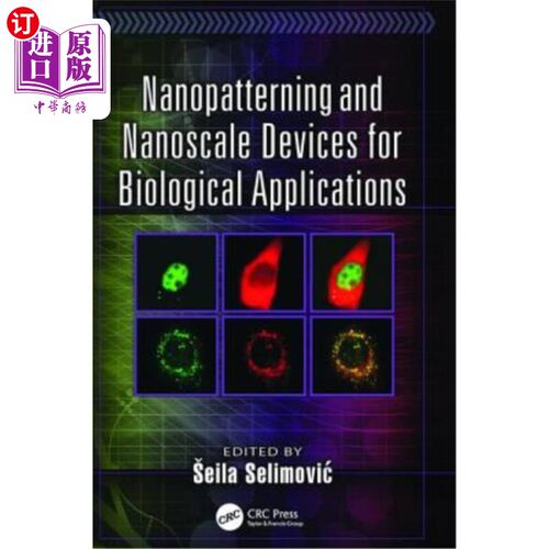 海外直订医药图书Nanopatterning and Nanoscale Devices for Biological Applications 生物应用的纳米图案和纳米器件