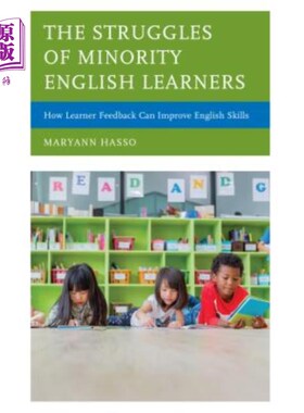 海外直订The Struggles of Minority English Learners: How Learner Feedback Can Improve Eng 少数民族英语学习者的奋斗：