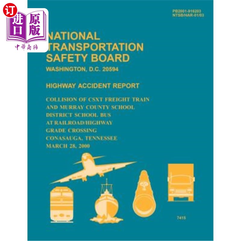 海外直订Highway Accident Report: Collision of CSXT Freight Train and Murray County Schoo 公路事故报告：CSXT货运列车