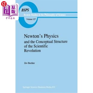 海外直订Newton's Physics and the Conceptual Structure of the Scientific Revolution 牛顿物理学与科学革命的概念结构