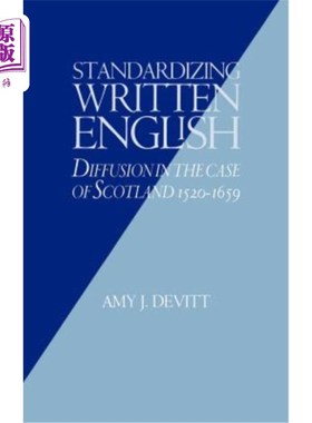 海外直订Standardizing Written English: Diffusion in the Case of Scotland, 1520 1659 标准化书面英语：苏格兰的传播，1