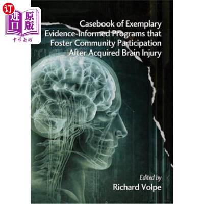 海外直订Casebook of Exemplary Evidence-Informed Programs That Foster Community Participa 在获得性脑损伤后促进社区参