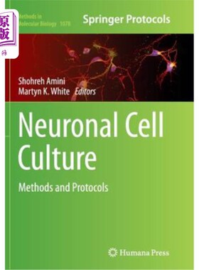 海外直订Neuronal Cell Culture: Methods and Protocols 神经细胞培养:方法和协议