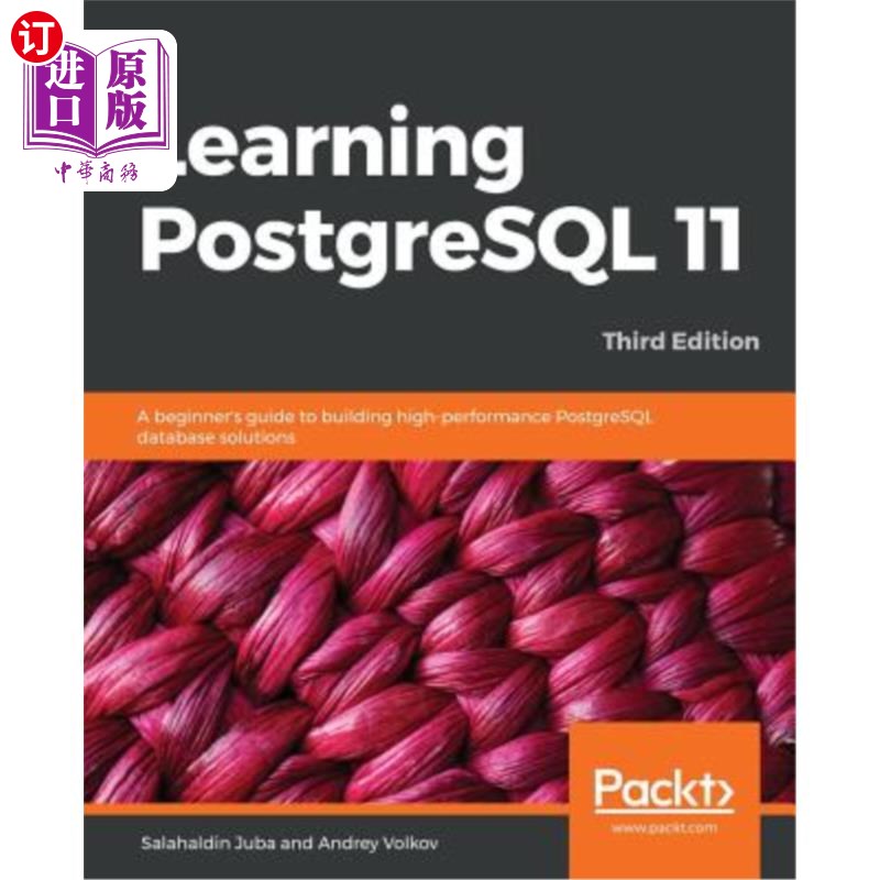 海外直订Learning PostgreSQL 11 - Third Edition: A beginner's guide to building high-perf 学习PostgreS