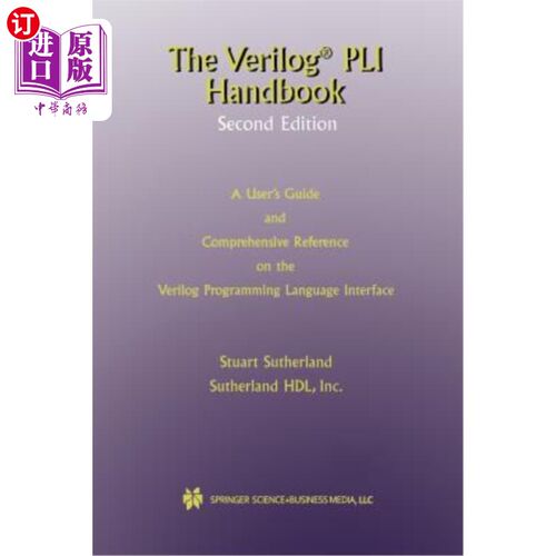 海外直订The Verilog Pli Handbook: A User's Guide and Comprehensive Reference on the Veri Verilog Pli手册：关