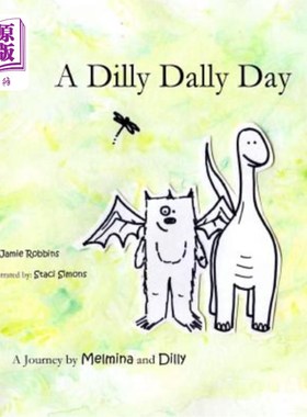 海外直订A Dilly Dally Day: A Journey by Melmina and Dilly 《滴哩滴哩日:旅程》作者:梅尔米娜和迪莉