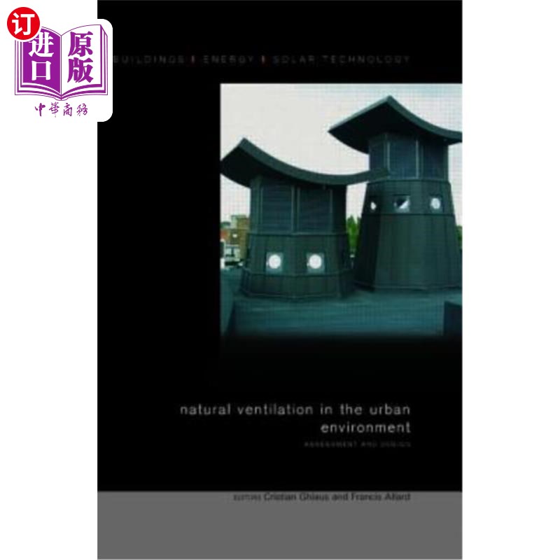 海外直订海外直订Natural Ventilation in the Urban Environment: Assessment and Design 城市环境中的自然通风:评估与设...