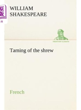 海外直订法语 Taming of the shrew. French 驯悍记。法国