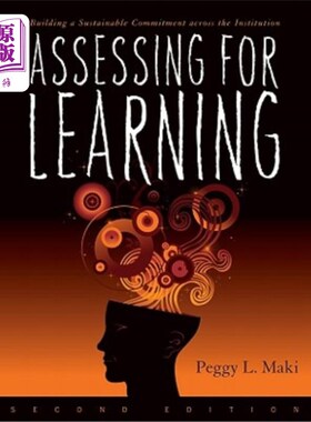 海外直订Assessing for Learning: Building a Sustainable Commitment Across the Institution 学习评估:在整个机构中建立