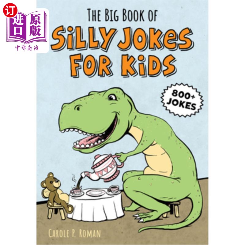 海外直订The Big Book of Silly Jokes for Kids 给孩子们看的愚蠢笑话大书：800多个笑话！