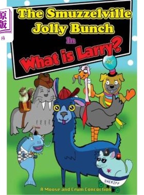 海外直订The Smuzzelville Jolly Bunch: What Is Larry? 斯马泽维尔·乔利：拉里是什么？