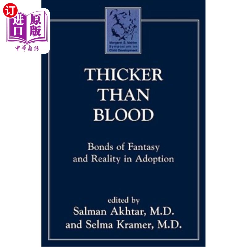 海外直订Thicker Than Blood: Bonds of Fantasy and Reality in Adoption 比血还浓：收养中幻想与现实的结合