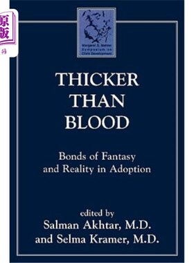 海外直订Thicker Than Blood: Bonds of Fantasy and Reality in Adoption 比血还浓：收养中幻想与现实的结合