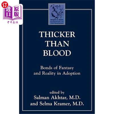 海外直订Thicker Than Blood: Bonds of Fantasy and Reality in Adoption 比血还浓：收养中幻想与现实的结合