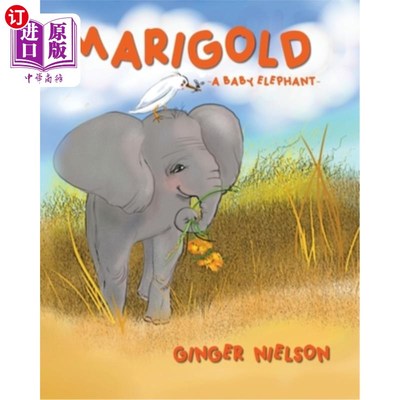 海外直订Marigold A Baby Elephant 万寿菊一只小象